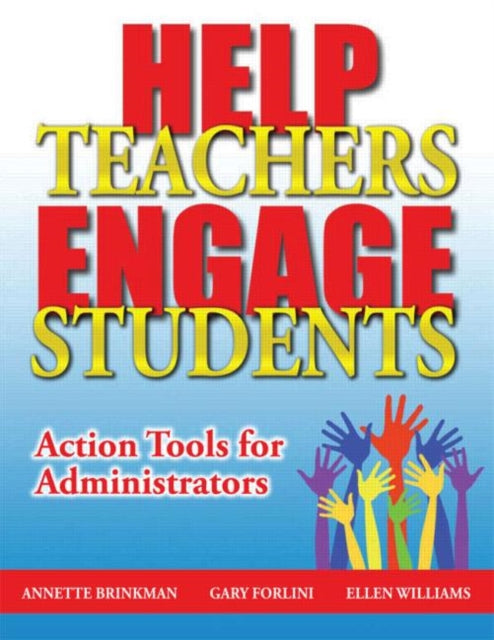 Book cover of: Help Teachers Engage Students. By: Annette Brinkman
