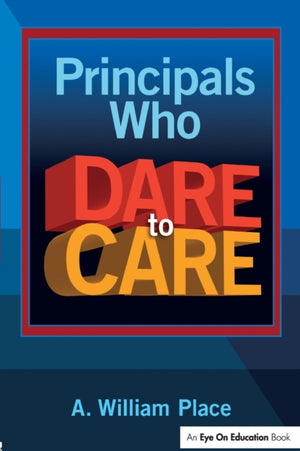 Principals Who Dare to Care
