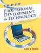 Book cover of: Step-by-Step Professional Development in Technology. By: Sarah T. Meltzer
