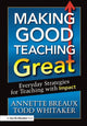 Book cover of: Making Good Teaching Great. By: Annette L. Breaux