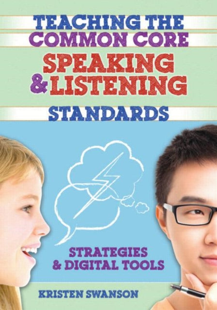 Book cover of: Teaching the Common Core Speaking and Listening Standards