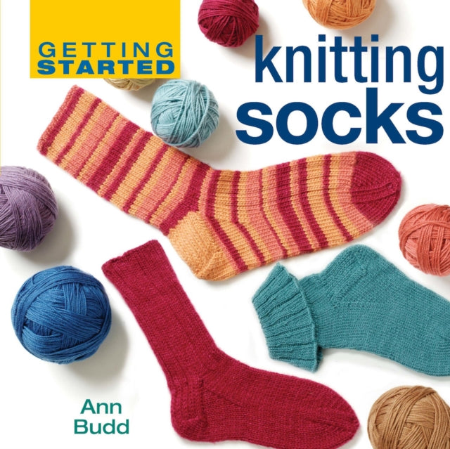 Book cover of: Getting Started Knitting Socks. By: Ann Budd