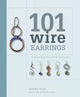 Book cover of: 101 Wire Earrings. By: Denise Peck