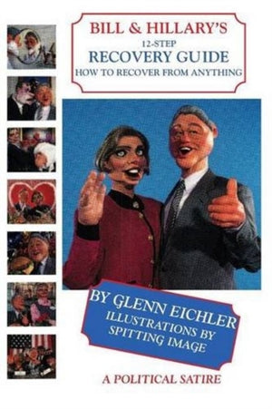 Bill & Hillary's 12-Step Recovery Guide