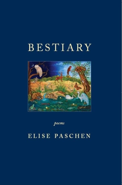 Book cover of: Bestiary. By: Elise Paschen