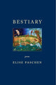 Book cover of: Bestiary. By: Elise Paschen