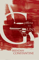 Book cover of: Letters to Guns. By: Brendan Constantine