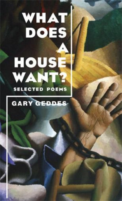 Book cover of: What Does A House Want?. By: Gary Geddes
