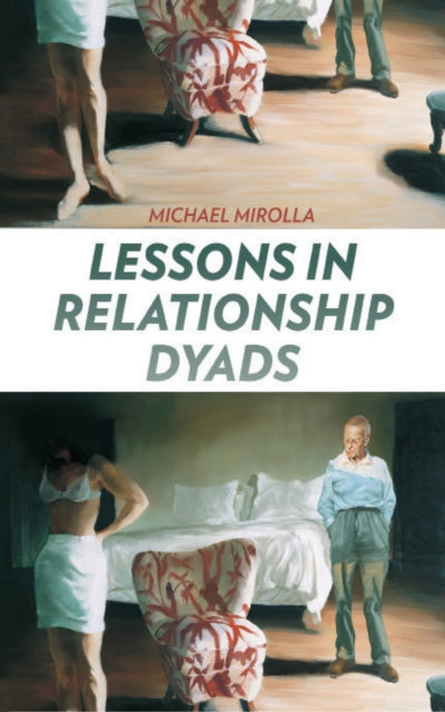 Book cover of: Lessons in Relationship Dyads. By: Michael Mirolla