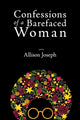 Book cover of: Confessions of a Barefaced Woman. By: Allison Joseph