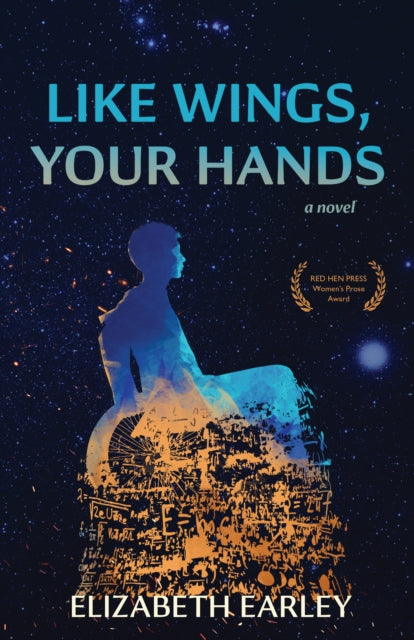 Book cover of: Like Wings, Your Hands. By: Elizabeth Earley