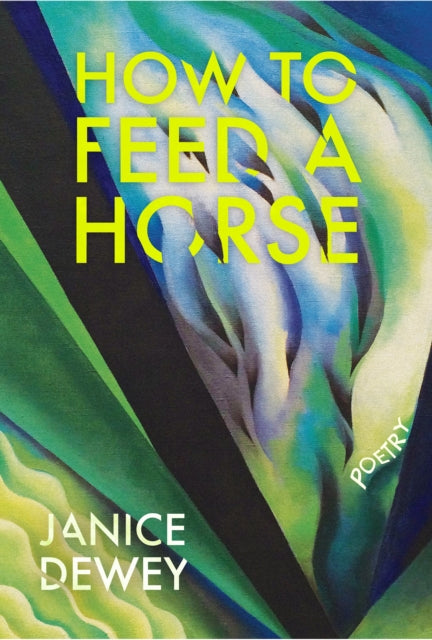 Book cover of: How to Feed a Horse. By: Janice Dewey