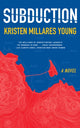 Book cover of: Subduction. By: Kristen Millares Young