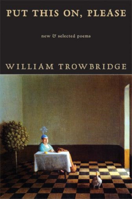Book cover of: Put This On, Please. By: William Trowbridge