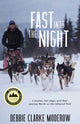 Book cover of: Fast Into the Night. By: Debbie Clarke Moderow