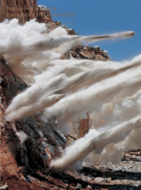 Book cover of: Naoya Hatakeyama: Excavating the Future City. By: Naoya Hatakeyama