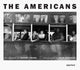 Robert Frank: The Americans, Trade Edition 9781597115711 Robert Frank