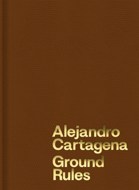 Book cover of: Alejandro Cartagena: Ground Rules. By: Alejandro Cartagena