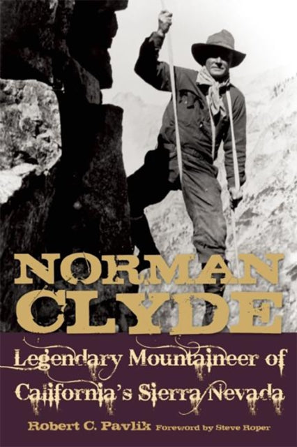Book cover of: Norman Clyde. By: Robert C. Pavlik