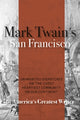 Book cover of: Mark Twain's San Francisco. By: Mark Twain