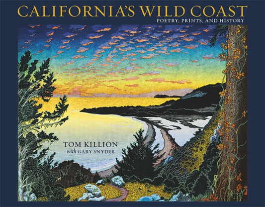 Book cover of: California's Wild Coast. By: Tom Killion