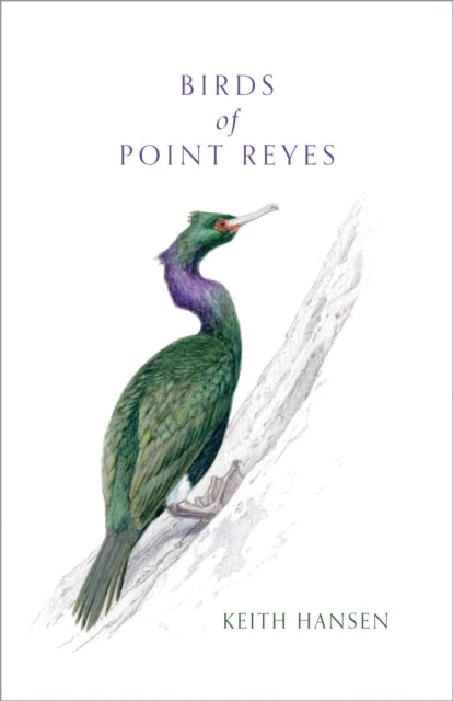 Book cover of: Birds of Point Reyes. By: Keith Hansen