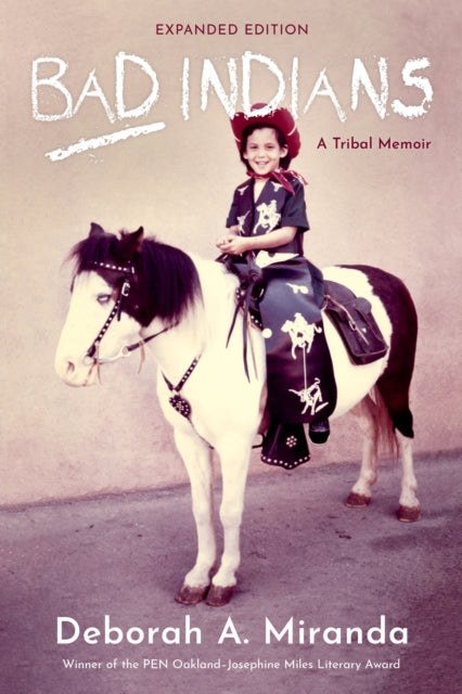Book cover of: Bad Indians  (10th Anniversary Edition). By: Deborah Miranda