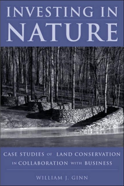 Book cover of: Investing in Nature. By: William Ginn