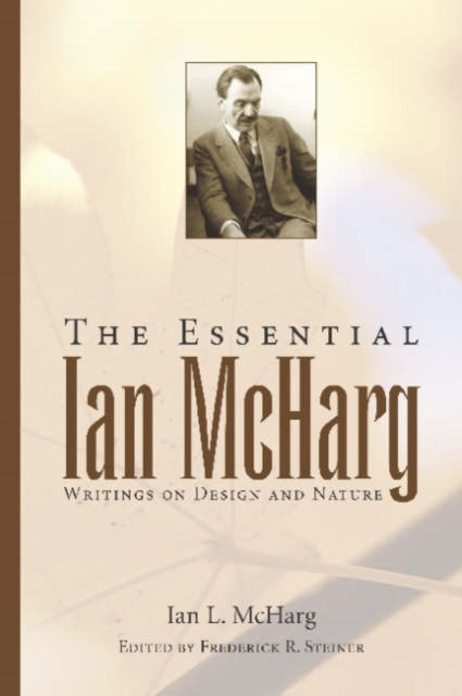 Book cover of: Essential Ian McHarg. By: Ian McHarg