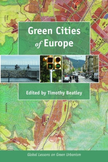 Book cover of: Green Cities of Europe. By: Timothy Beatley
