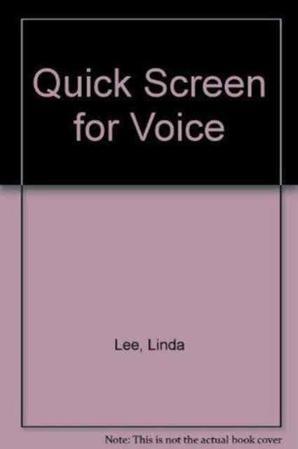 Book cover of: Quick Screen for Voice. By: Linda Lee