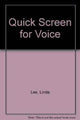 Book cover of: Quick Screen for Voice. By: Linda Lee