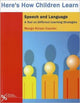 Book cover of: Here's How Children Learn Speech and Language. By: Margo Kinzer Courter