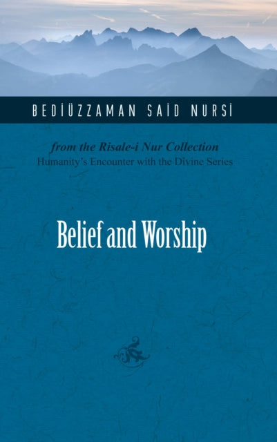 Book cover of: Belief and Worship. By: Said Nursî