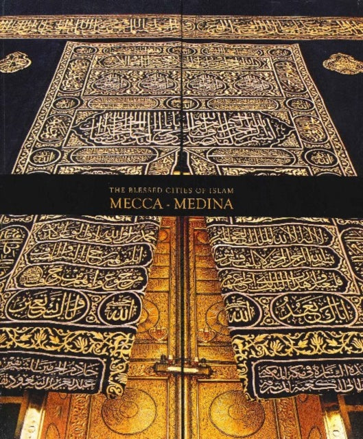 Book cover of: Blessed Cities of Islam: Mecca-Medina. By: Omer Faruk Aksoy, Ömer Faruk Aksoy