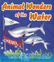 Book cover of: Animal Wonders of the Water