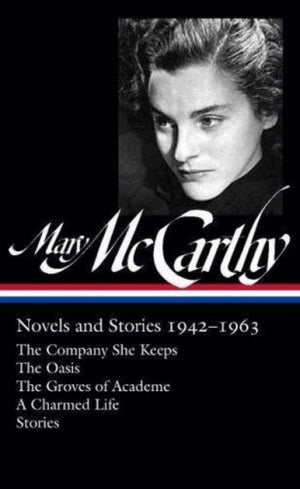 Mary McCarthy: Novels & Stories 1942-1963