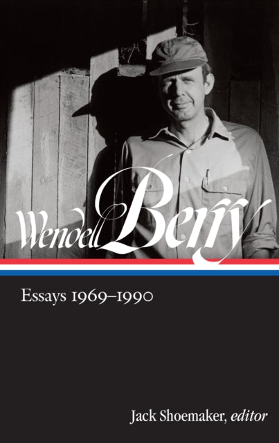 Book cover of: Wendell Berry: Essays 1969 - 1990. By: Wendell Berry