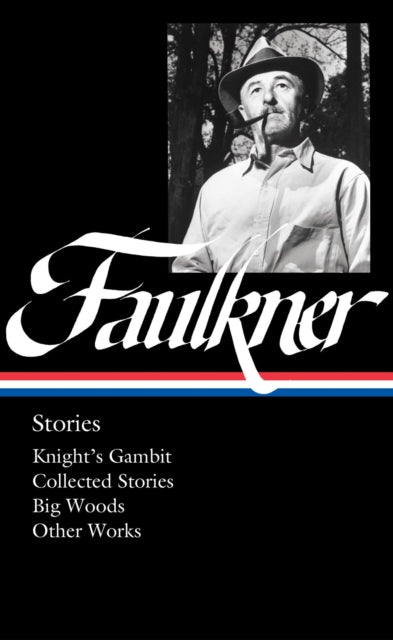 William Faulkner: Stories (LOA #375)