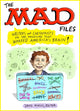 Book cover of: MAD Files, The: Writers and Cartoonists on the Magazine that Warped America's Brain!. By: David Mikics