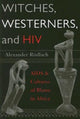 Book cover of: Witches, Westerners, and HIV. By: Alexander Rodlach