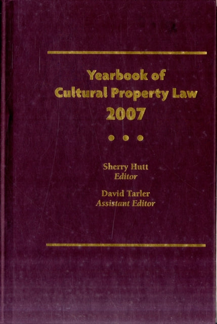 Book cover of: Yearbook of Cultural Property Law 2007. By: Sherry Hutt