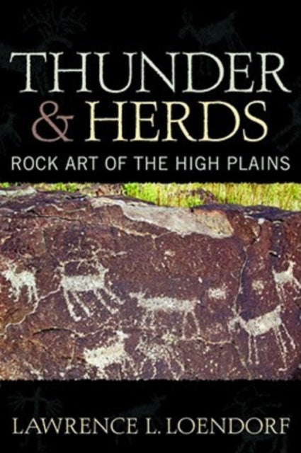 Book cover of: Thunder and Herds. By: Lawrence L. Loendorf