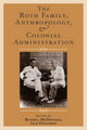 Book cover of: Roth Family, Anthropology, and Colonial Administration. By: Iain Davidson