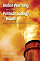Book cover of: Global Warming and the Political Ecology of Health