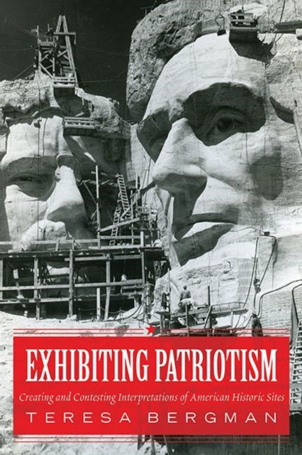 Book cover of: Exhibiting Patriotism. By: Teresa Bergman