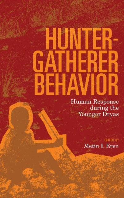 Book cover of: Hunter-Gatherer Behavior. By: Metin I. Eren