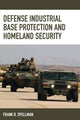 Book cover of: Defense Industrial Base Protection and Homeland Security. By: Frank Spellman