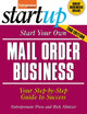 Book cover of: Start Your Own Mail Order Business. By: Richard Mintzer, Entrepreneur Press