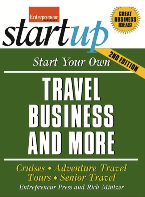 Book cover of: Start Your Own Travel Business and More 2/E